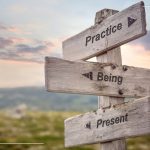 Being Present in the Moment: Why we should practice it and dangers of time travelling