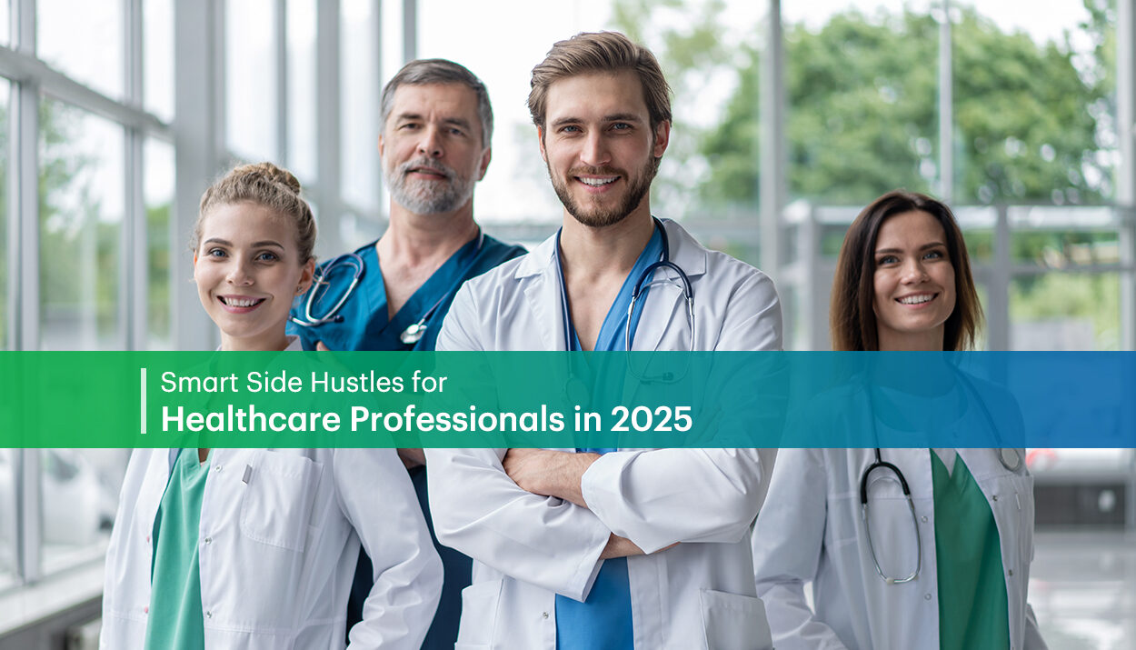 The Best Side Hustles for Healthcare Professionals