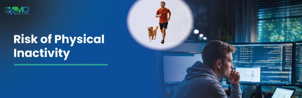 sedentary lifestyle and health risks caused by lack of physical activity